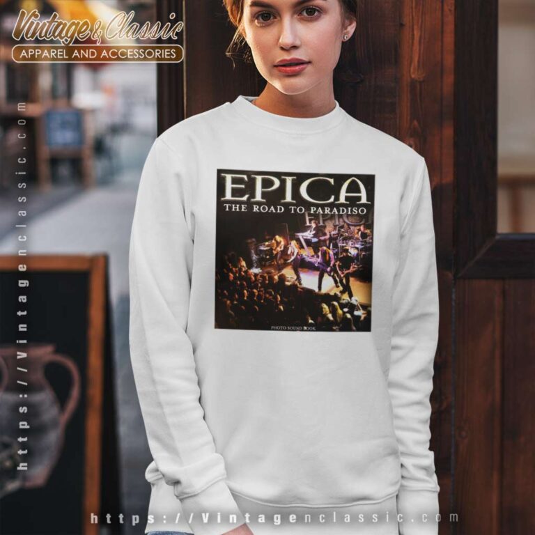 Epica Shirt The Road To Paradiso Sweatshirt Epica Shirt The Road To Paradiso Sweatshirt