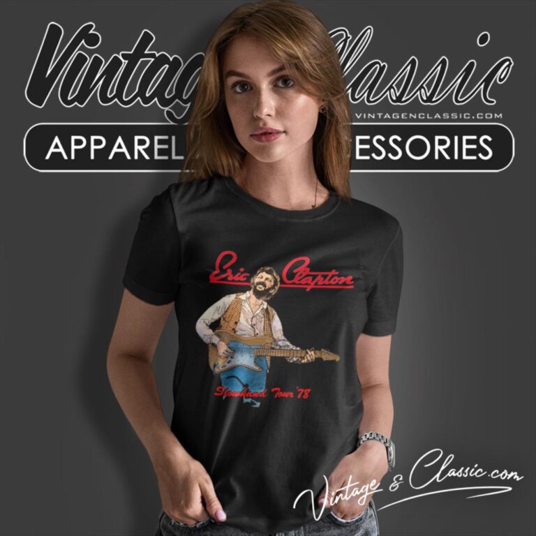 Eric Clapton Slowhand Tour 78 Women T Shirt Eric Clapton Slowhand Tour 78 Women T Shirt