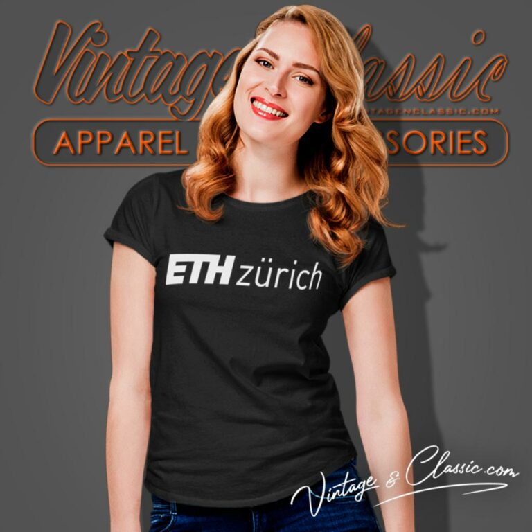 Eth Zurich Shirt Swiss Federal Institute Of Technology Women T Shirt Eth Zurich Shirt Swiss Federal Institute Of Technology Women T Shirt