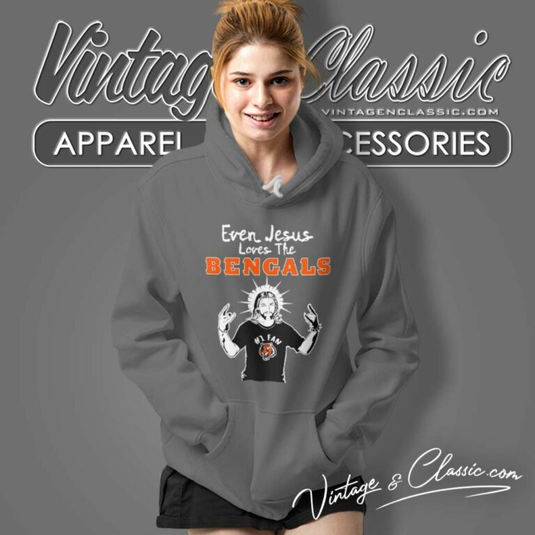 Even Jesus Loves The Bengals Nfl Hoodie Even Jesus Loves The Bengals Nfl Hoodie