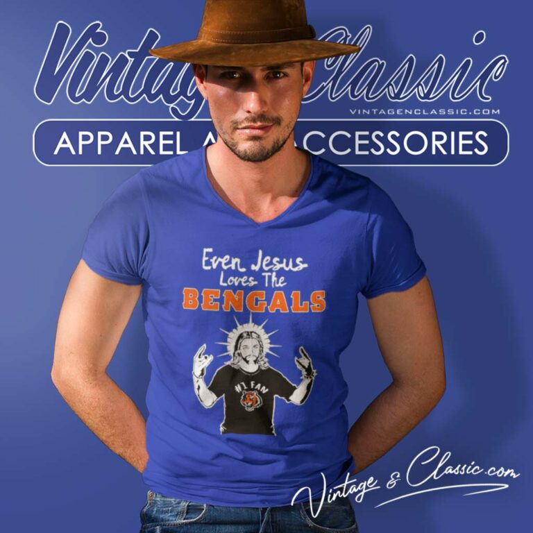 Even Jesus Loves The Bengals Nfl V Neck TShirt Even Jesus Loves The Bengals Nfl V Neck TShirt