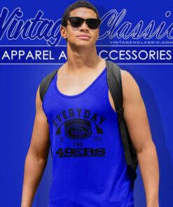 Everyday Is For The San Francisco 49ers Football 2024 Tank Top Racerback