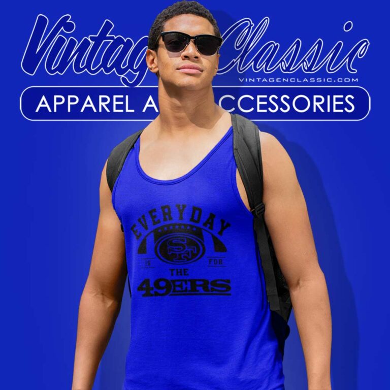 Everyday Is For The San Francisco 49ers Football 2024 Tank Top Racerback Everyday Is For The San Francisco 49ers Football 2024 Tank Top Racerback