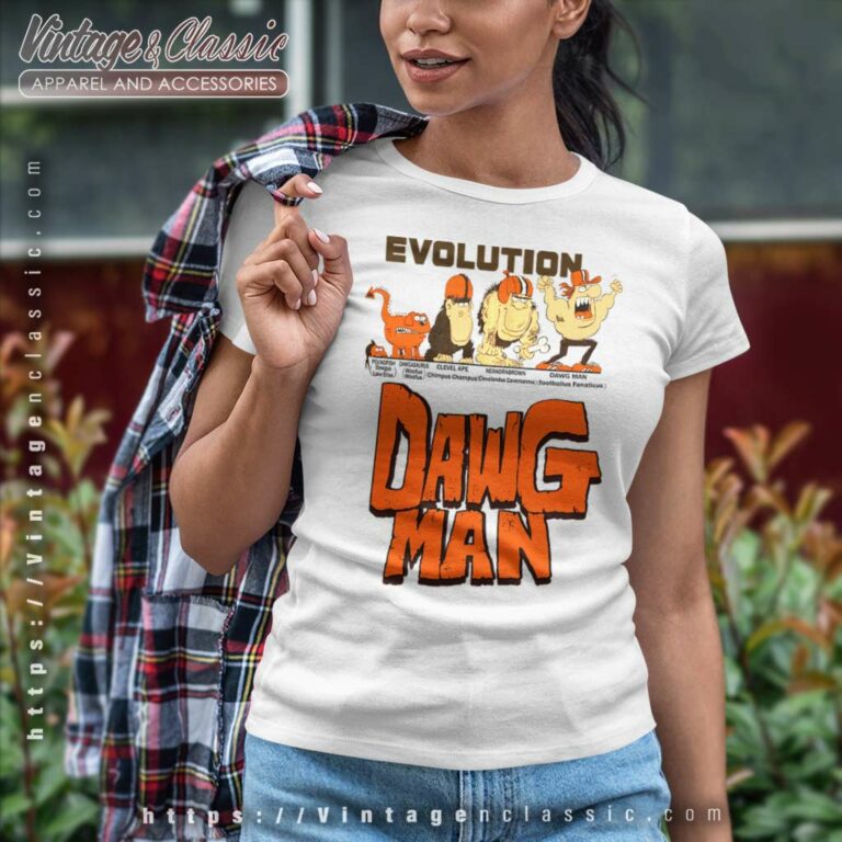 Evolution Of Dawg Man Cleveland Browns Women TShirt Evolution Of Dawg Man Cleveland Browns Women TShirt