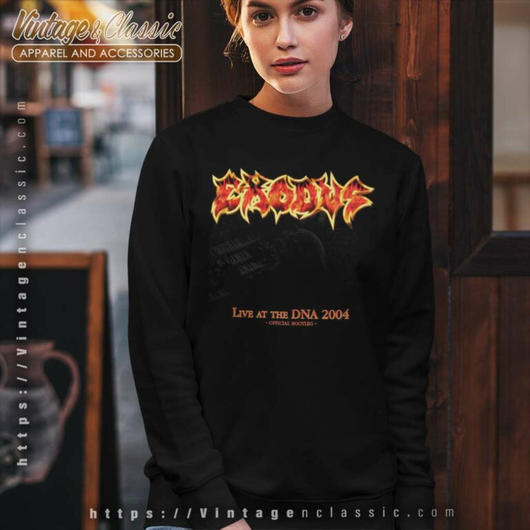 Exodus Shirt Live At The Dna 2004 Sweatshirt Exodus Shirt Live At The Dna 2004 Sweatshirt