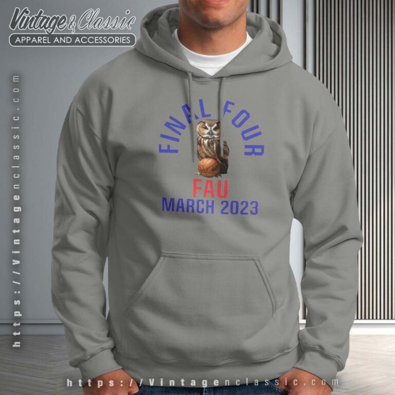 FAU Owls Final Four Shirt NCAA March Madness Hoodie FAU Owls Final Four Shirt NCAA March Madness Hoodie