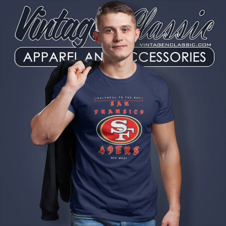 Faithful To The Bay San Francisco 49ers Nfc West T Shirt Faithful To The Bay San Francisco 49ers Nfc West T Shirt
