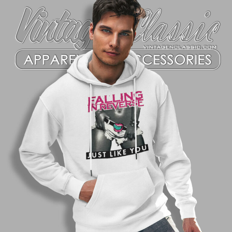 Falling In Reverse Shirt Just Like You Hoodie Falling In Reverse Shirt Just Like You Hoodie