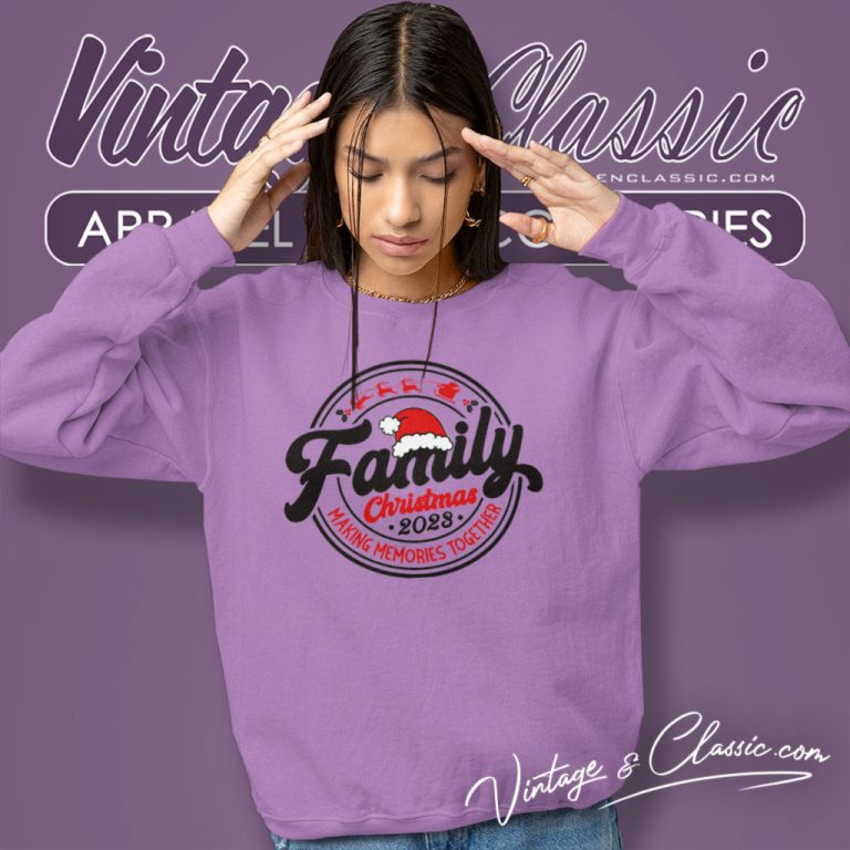 Family Christmas 2023 Shirt Making Memories Together Sweatshirt Family Christmas 2023 Shirt Making Memories Together Sweatshirt