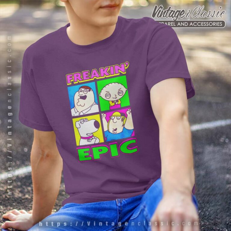 Family Guy Shirt Freakin Epic T Shirt Family Guy Shirt Freakin Epic T Shirt