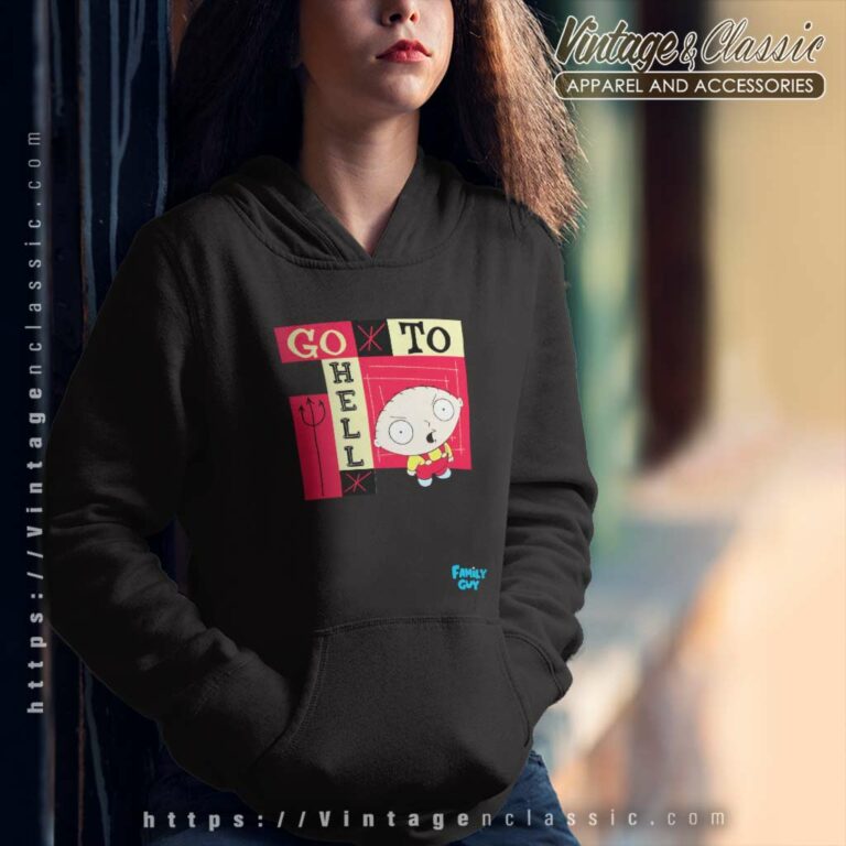 Family Guy Shirt Go To Hell Hoodie Family Guy Shirt Go To Hell Hoodie