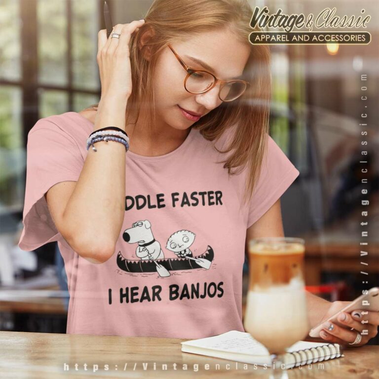 Family Guy Shirt I Hear Banjos Women TShirt Family Guy Shirt I Hear Banjos Women TShirt