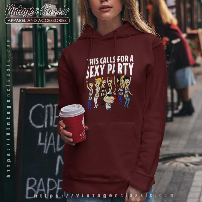 Family Guy Shirt Stewie Sexy Party Time Hoodie Family Guy Shirt Stewie Sexy Party Time Hoodie