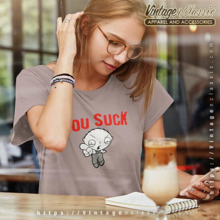 Family Guy Shirt Stewie You Suck Women TShirt Family Guy Shirt Stewie You Suck Women TShirt