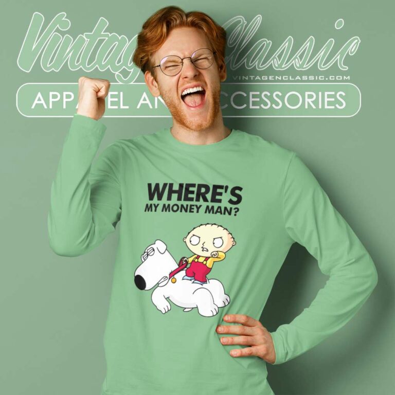Family Guy Shirt Where Is My Money Long Sleeve Tee Family Guy Shirt Where Is My Money Long Sleeve Tee