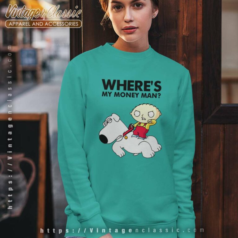 Family Guy Shirt Where Is My Money Sweatshirt Family Guy Shirt Where Is My Money Sweatshirt