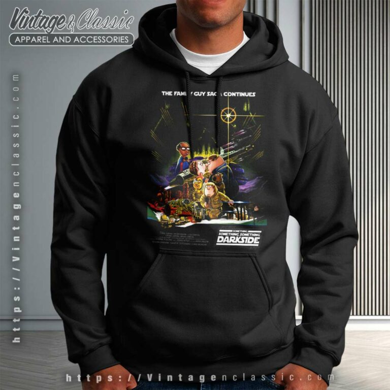 Family Guy Star Wars Saga Parody Hoodie Family Guy Star Wars Saga Parody Hoodie