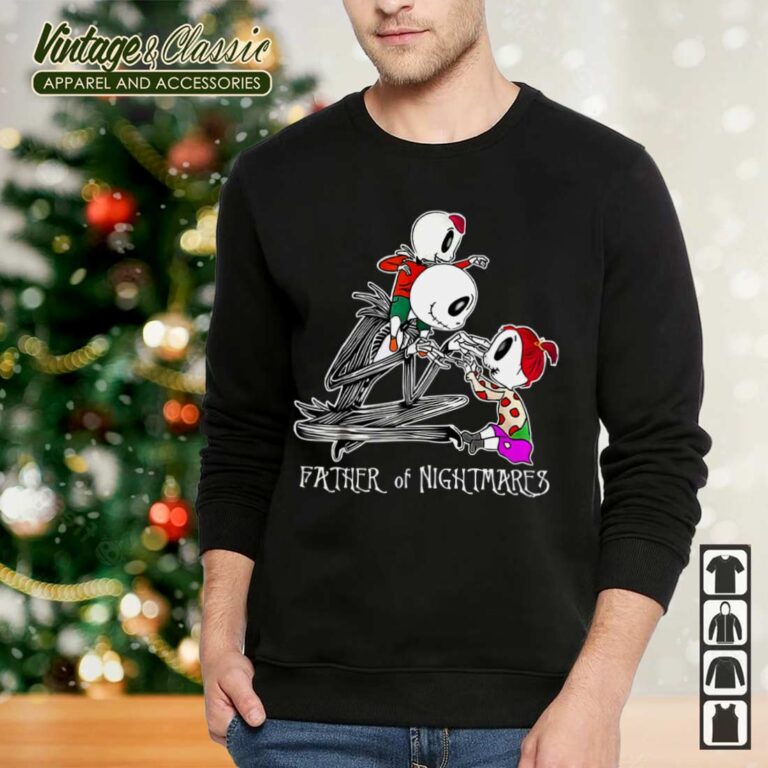 Father of Nightmares Funny Vintage Shirt The Nightmare Before Christmas Sweatshirt Father of Nightmares Funny Vintage Shirt The Nightmare Before Christmas Sweatshirt