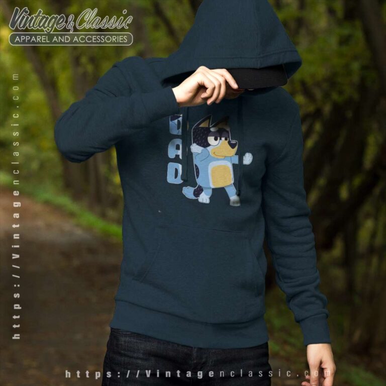 Fathers Day Blueys Dad Bluey Dad Hoodie Fathers Day Blueys Dad Bluey Dad Hoodie