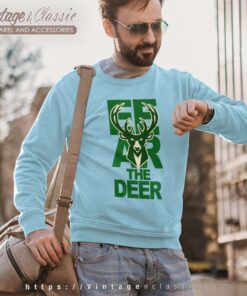 Fear The Deer Milwaukee Bucks Sweatshirt