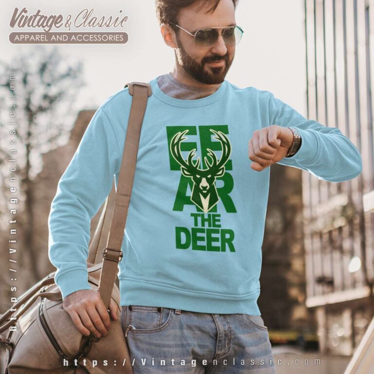 Fear The Deer Milwaukee Bucks Sweatshirt Fear The Deer Milwaukee Bucks Sweatshirt