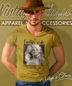 Feelin Cute Parton Dolly Might Whoop Jolenes Ass Late V Neck TShirt 1