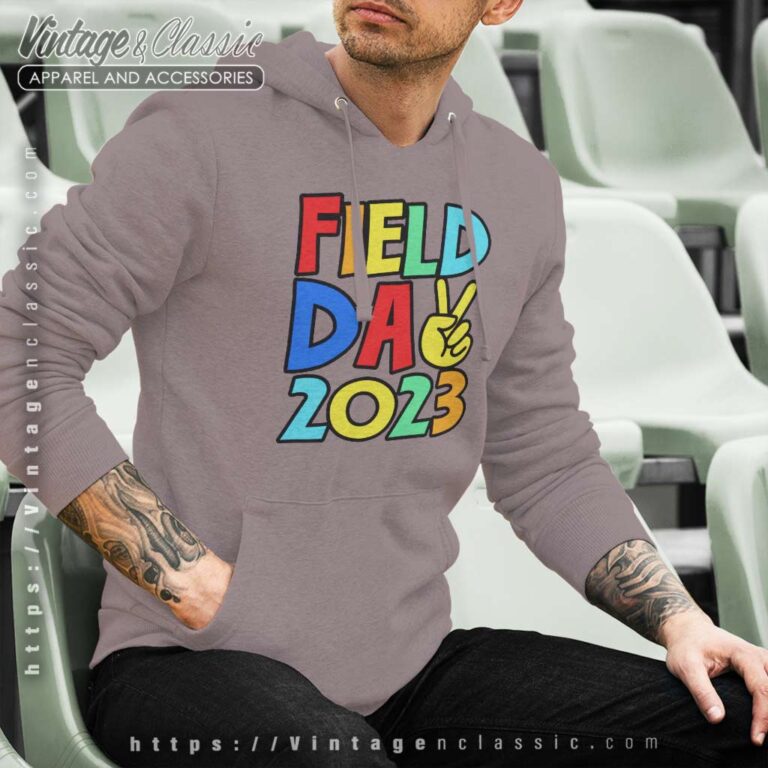 Field Day 2023 Shirt Hoodie Field Day 2023 Shirt Hoodie