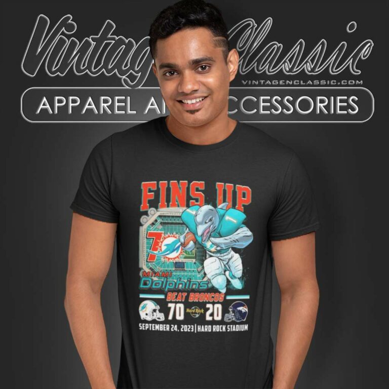Fins Up Miami Dolphins Beat Denver Broncos 70 20 T Shirt Fins Up Miami Dolphins Beat Denver Broncos 70 20 T Shirt