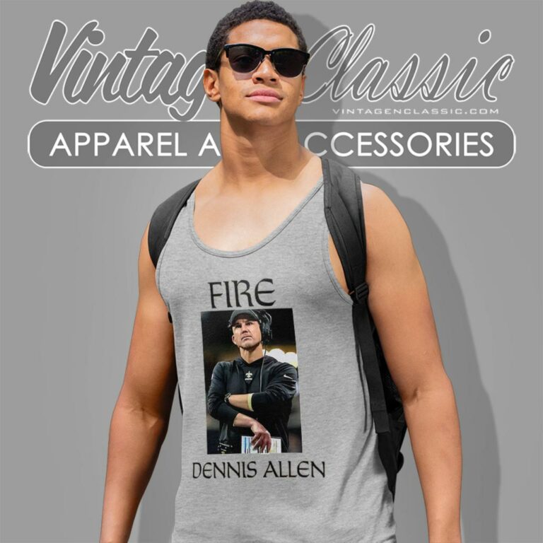 Fire Dennis Allen New Orleans Saints Tank Top Racerback Fire Dennis Allen New Orleans Saints Tank Top Racerback