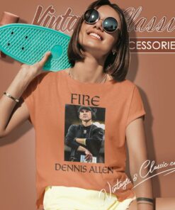 Fire Dennis Allen New Orleans Saints Shirt 6 Fire Dennis Allen New Orleans Saints Women T Shirt