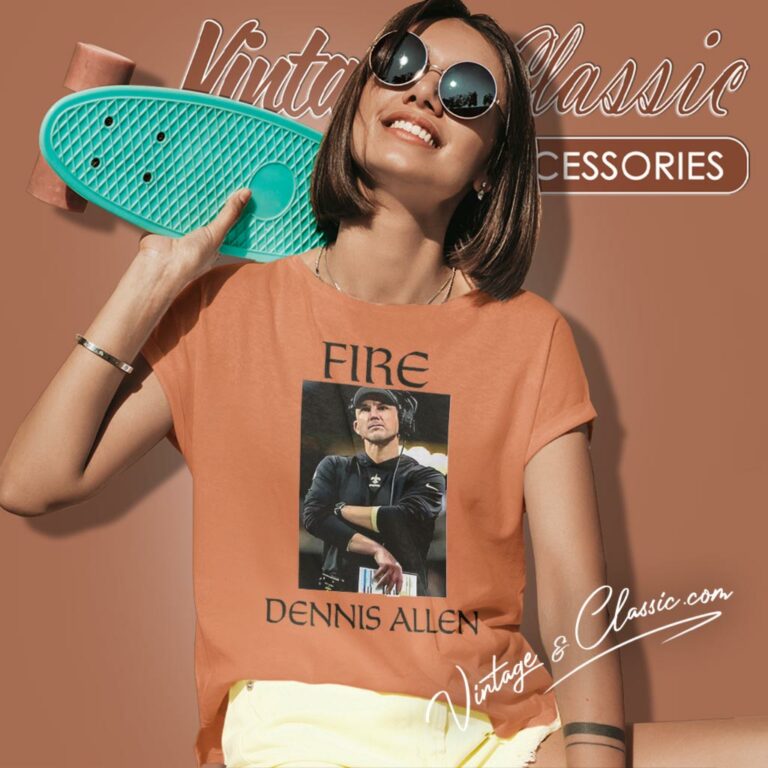 Fire Dennis Allen New Orleans Saints Women T Shirt Fire Dennis Allen New Orleans Saints Women T Shirt