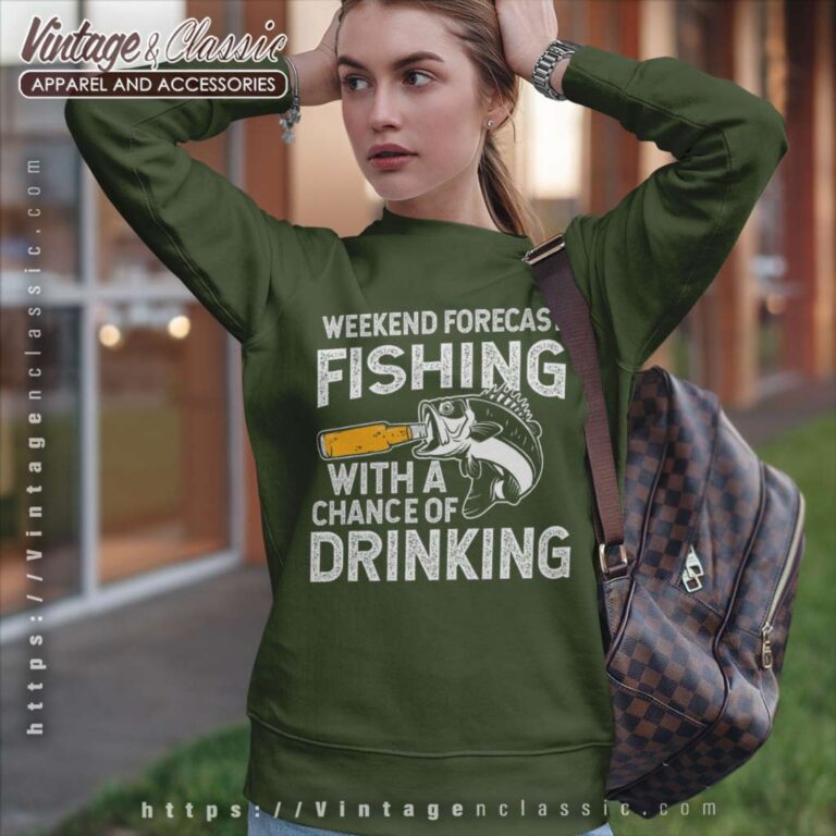 Fishing With A Chance Of Drinking Weekend Forecast Fishing Beer Sweatshirt Fishing With A Chance Of Drinking Weekend Forecast Fishing Beer Sweatshirt