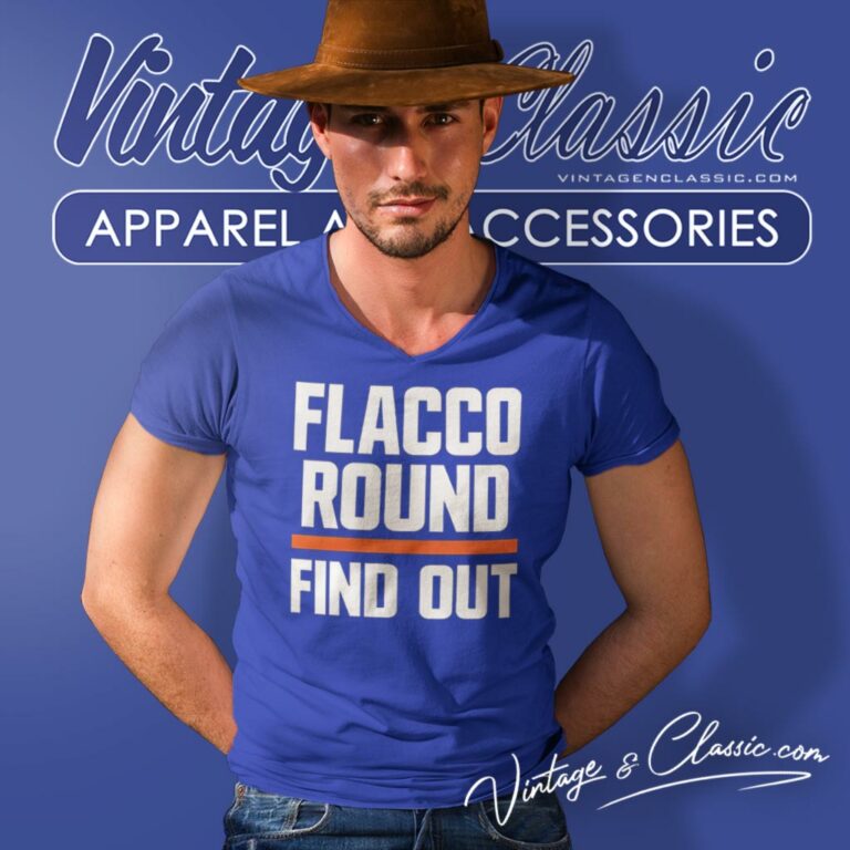 Flacco Round And Find Out Cleveland Browns V Neck TShirt Flacco Round And Find Out Cleveland Browns V Neck TShirt