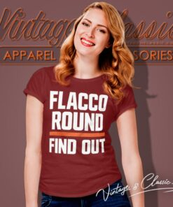 Flacco Round And Find Out Cleveland Browns Women T Shirt