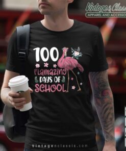 Flamingo 100th Day Teachers T Shirt 100 Flamazing Days of School