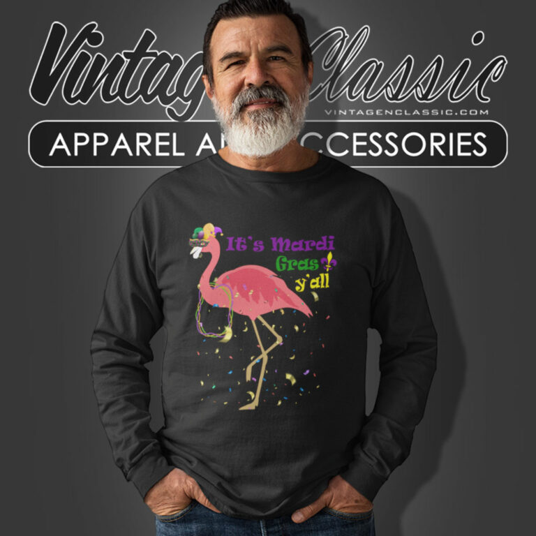 Flamingo Mardi Gras Shirt Its Mardi Gras Yall Long Sleeve Tee Flamingo Mardi Gras Shirt Its Mardi Gras Yall Long Sleeve Tee