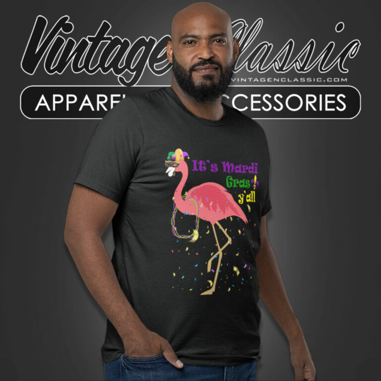 Flamingo Mardi Gras Shirt Its Mardi Gras Yall T Shirt Flamingo Mardi Gras Shirt Its Mardi Gras Yall T Shirt