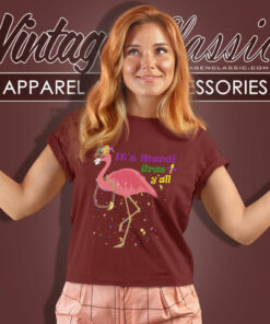 Flamingo Mardi Gras Shirt Its Mardi Gras Yall Women T Shirt