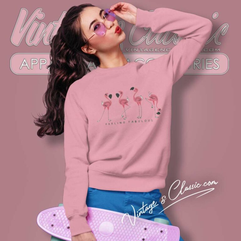 Flamingos Feeling Fabulous Sweatshirt Flamingos Feeling Fabulous Sweatshirt