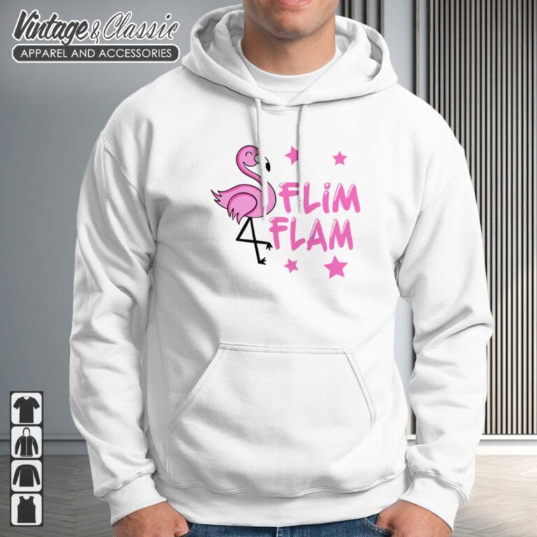 Flim Flam Flamingo Gifts Hoodie Flim Flam Flamingo Gifts Hoodie