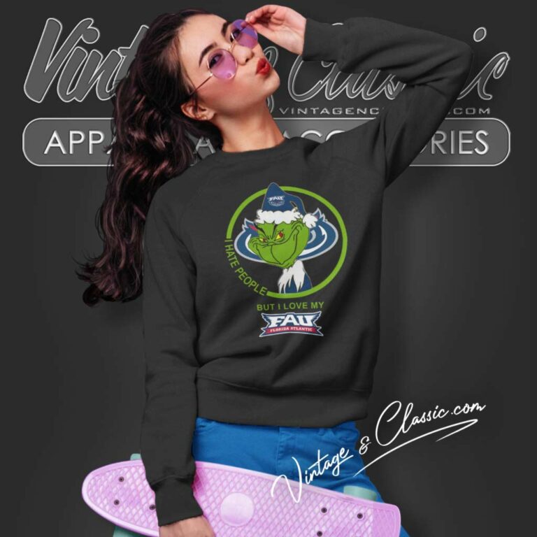 Florida Atlantic Owls Ncaa Christmas Grinch Shirt I Hate People But I Love My Fau Sweatshirt Florida Atlantic Owls Ncaa Christmas Grinch Shirt I Hate People But I Love My Fau Sweatshirt