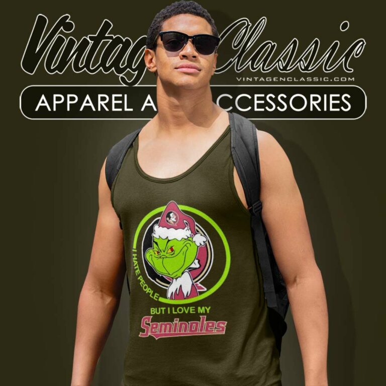 Florida State Seminoles Ncaa Christmas Grinch Shirt I Hate People But I Love My Florida State Tank Top Racerback Florida State Seminoles Ncaa Christmas Grinch Shirt I Hate People But I Love My Florida State Tank Top Racerback