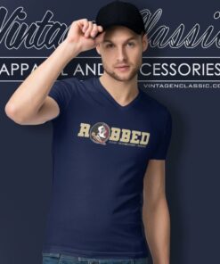 Florida State University Robbed Fsu V Neck TShirt