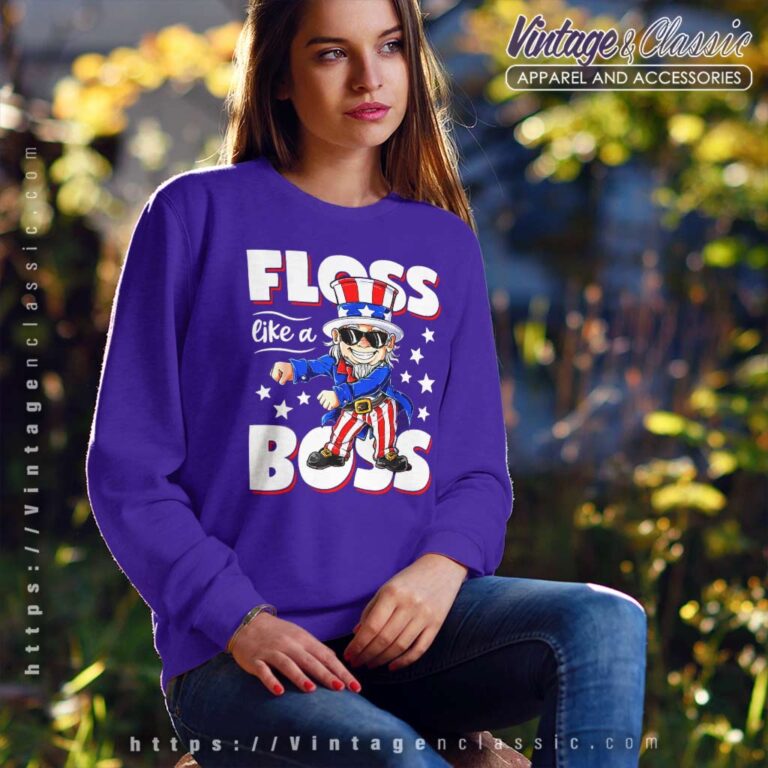 Floss Like A Boss 4th Of July Sweatshirt Floss Like A Boss 4th Of July Sweatshirt