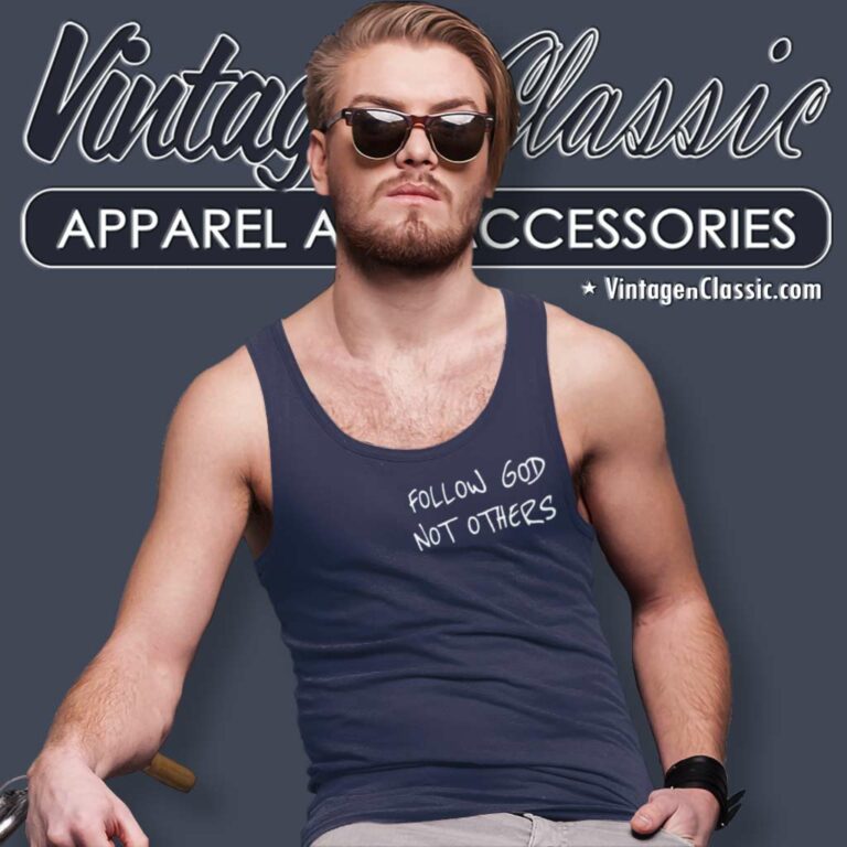 Follow God Not Others Shirt Bryce James Tank Top Racerback Follow God Not Others Shirt Bryce James Tank Top Racerback