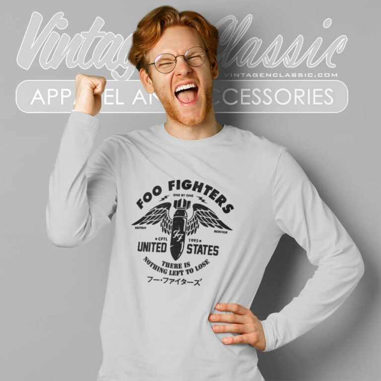 Foo Fighters Shirt Nothing Left To Lose Long Sleeve Tee Foo Fighters Shirt Nothing Left To Lose Long Sleeve Tee