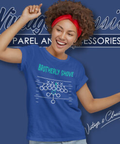 Football Joke Tee Brotherly Shove Women T Shirt