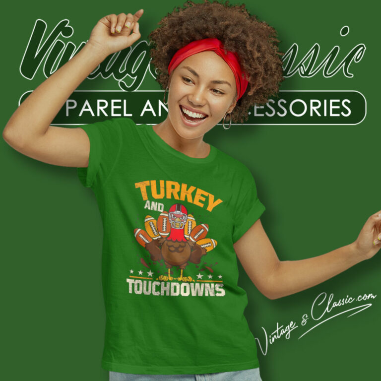 Football Turkey And Touchdowns Thanksgiving Women T Shirt Football Turkey And Touchdowns Thanksgiving Women T Shirt