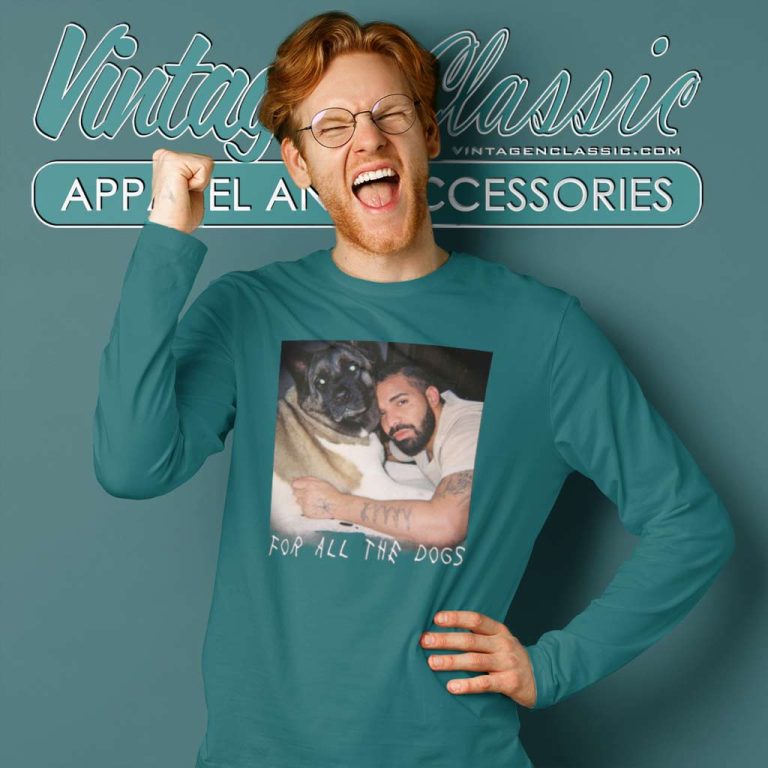 For All The Dogs Album Shirt Drake With His Dog Long Sleeve Tee For All The Dogs Album Shirt Drake With His Dog Long Sleeve Tee