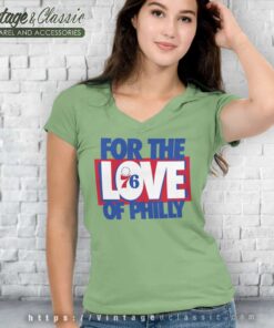 For The Love Of Philly Shirt Philadenphia 76ers V Neck TShirt